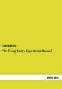 Anonymus: The Young Lady's Equestrian Manual, Buch