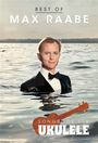 : Raabe Max Best Of -Für Ukulele-, Noten