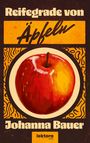 Johanna Bauer: Reifegrade von Äpfeln, Buch