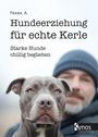 A. Frank: Hundeerziehung für echte Kerle, Buch