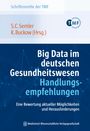 : Big Data im deutschen Gesundheitswesen - Handlungsempfehlungen, Buch
