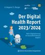 Alfred Angerer: Der Digital Health Report 2023/2024, Buch