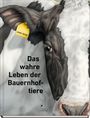 Lena Zeise: Das wahre Leben der Bauernhoftiere, Buch