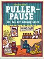 Franziska Gehm: Pullerpause im Tal der Ahnungslosen. Taschenbuchausgabe, Buch