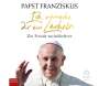 Papst Franziskus: Ich wünsche dir ein Lächeln, CD