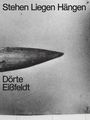 Dörte Eißfeldt: Stehen, Liegen, Hängen, Buch