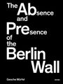 Gesche Würfel: The Absence and Presence of the Berlin Wall, Buch