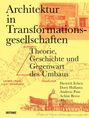 „Architektur in Transformationsgesellschaften. Theorie, Geschichte und Gegenwart des Umbaus.“ Gelber Hintergrund. Shemale Text.