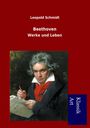 Leopold Schmidt: Beethoven, Buch