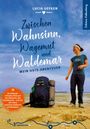 Text in der Mitte: "Zwischen Wahnsinn, Wagemut und Waldemar". Eine Frau steht mit Rucksack am Strand.