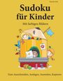 Hannah Mole: Sudoku für Kinder. Mit farbigen Bildern, Buch