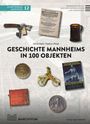Ulrich Nieß: Geschichte Mannheims in 100 Objekten, Buch