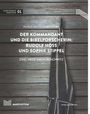 Wilhelm Kreutz: Der Kommandant und die Bibelforscherin: Rudolf Höß und Sophie Stippel, Buch