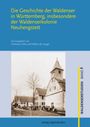 : Die Geschichte der Waldenser in Württemberg, insbesondere der Waldenserkolonie Neuhengstett, Buch