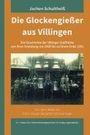 Jochen Schultheiß: Die Glockengießer aus Villingen, Buch