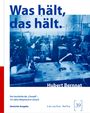 Hubert Bernnat: Was hält, das hält., Buch