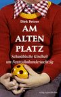 Dirk Fetzer: Am alten Platz, Buch