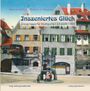 Titel: "Inszeniertes Glück". Untertitel: "Die erneuerte Stuttgarter Altstadt 1909". Historische Stadtansicht mit Fachwerkhäusern.