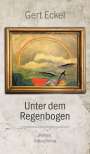 Gert Eckel: Unter dem Regenbogen, Buch