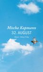 Mischa Kopmann: 32. August, Buch