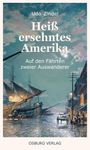 Udo Zindel: Heiß ersehntes Amerika, Buch