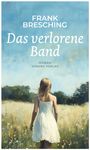 Frank Bresching: Das verlorene Band, Buch