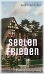 Rolf Schneider: Seelenfrieden, Buch