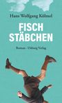 Hans Wolfgang Kölmel: Fischstäbchen, Buch