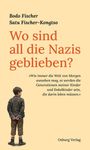 Texte: "Wo sind all die Nazis geblieben?" Zitat über zukünftige Generationen. Autoren: Bodo Fischer, Satu Fischer-Kongtso. Osburg Verlag. Unten ein Junge von hinten.