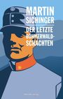 Martin Sichinger: Der letzte Böhmerwaldschachten, Buch