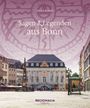 Text "Sagen & Legenden aus Bonn" und "REGIONALIA VERLAG". Ansicht eines historischen Gebäudes mit Platz davor.