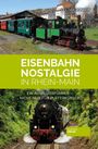 Holger Vonhof: Eisenbahn-Nostalgie in Rhein-Main, Buch