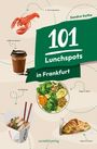 Sandra Kathe: 101 Lunchspots in Frankfurt, Buch