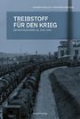 Rainer Karlsch: Treibstoff für den Krieg, Buch