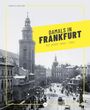 Mirco Becker: Damals in Frankfurt: Die Jahre 1846-1945, Buch