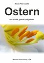 Klaus-Peter Lüdke: Ostern neu erzählt, gehofft und gebetet, Buch