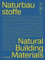 : Bauen mit Naturbaustoffen S M L / Natural Building Materials S M L, Buch