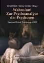 Uta Karacaoglan: Wahnsinn! Zur Psychoanalyse der Psychosen, Buch