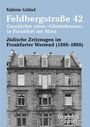 Valérie Göttel: Feldbergstraße 42 - Geschichte eines 'Ghettohauses' in Frankfurt am Main, Buch