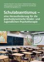 Schulabsentismus - eine Herausforderung für die psychodynamische Kinder- und Jugendlichen-Psychotherapie, Buch