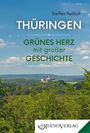 Text: "THÜRINGEN, GRÜNES HERZ mit großer GESCHICHTE". Im Hintergrund eine Burg auf einem bewaldeten Hügel.