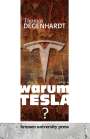 Thomas Degenhardt: Warum Tesla?, Buch