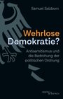 Samuel Salzborn: Wehrlose Demokratie?, Buch