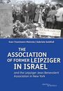 Sven Trautmann-Meincke: The Association of Former Leipziger in Israel, Buch