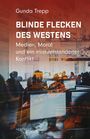 Gunda Trepp: Blinde Flecken des Westens, Buch