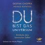Deepak Chopra: Du bist das Universum, CD