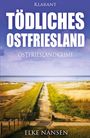 Elke Nansen: Tödliches Ostfriesland. Ostfrieslandkrimi, Buch