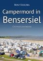 Rolf Uliczka: Campermord in Bensersiel. Ostfrieslandkrimi, Buch