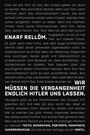 Rellöm Knarf: Wir müssen die Vergangenheit endlich Hitler uns lassen, Buch