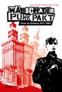 : Warschauer Punk Pakt.Punk im Ostblock 1977-1989, Buch